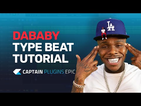 DaBaby Type Beat with Captain Plugins Epic - Tutorial
