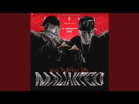 LOS DUEÑOS DEL MALIANTEO - El jordan 23 ft. Endo (saturado)