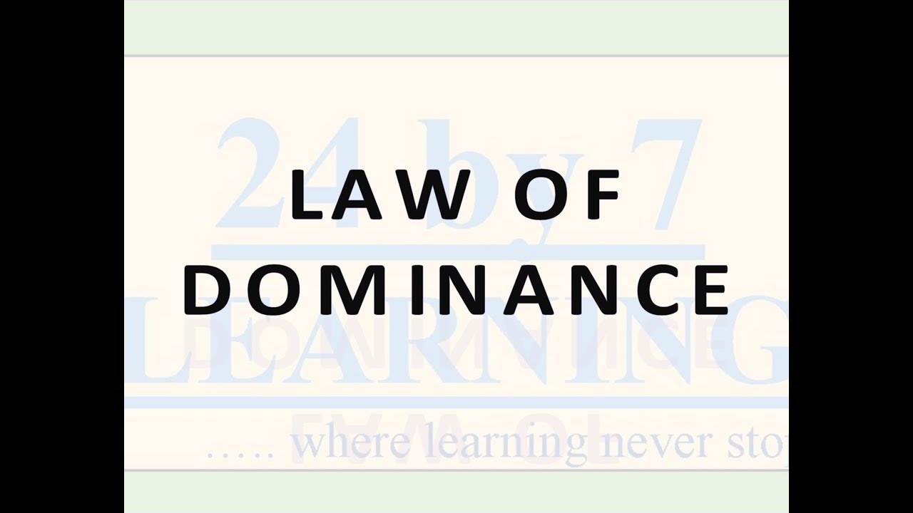 Law of Dominance | Principle of Inheritance and Variation | Grade 12 | Biology | 24by7learning