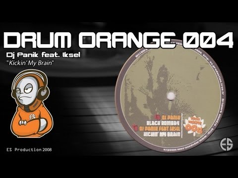 DRUM ORANGE 004 - Dj Panik feat. IKSEL - "Kickin' My Brain"