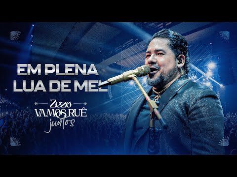 Zezo Potiguar - Em Plena Lua De Mel (DVD Vamos Ruê Juntos)