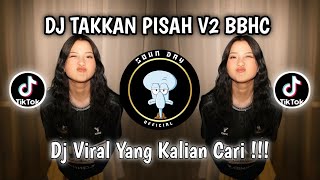 Download lagu DJ JANGAN KAU PERGI TINGGALKAN AKU DJ TAKKAN PISAH V2 BBHC VIRAL TIKTOK TERBARU 2025 mp3