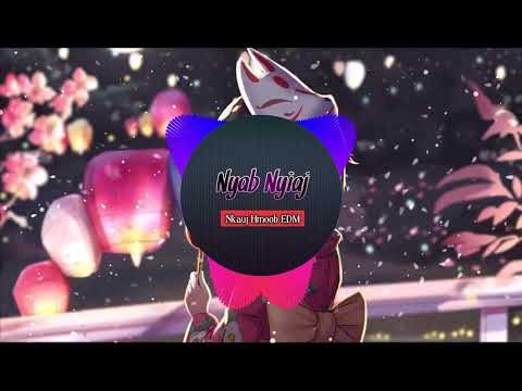 Nyab Nyiaj Remix - NuaSua xyooj SPX || Nkauj Hmoob EDM