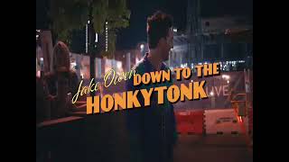 Jake Owen   Down To The Honkytonk