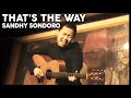 Sandhy Sondoro - That's the way (live in Granada ...