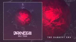 Darkness Shall Rise - The Darkest Era (Kali Yuga - 2015)