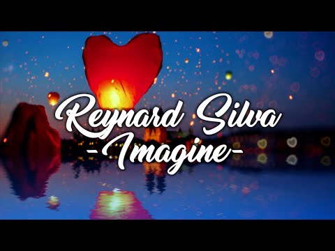 Reynard Silva - Imagine (lyrics)