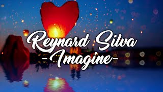 Reynard Silva - Imagine (lyrics)