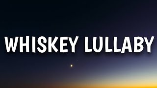 Brad Paisley - Whiskey Lullaby (Lyrics) Ft. Alison Krauss