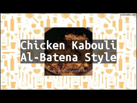 Recipe Chicken Kabouli Al-Batena Style
