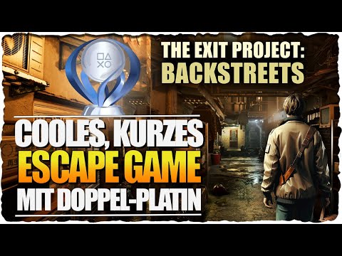 The Exit Project: Backstreets Walkthrough/Guide | Leichte und schnelle Doppel-Platin