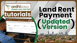 Ardhisasa | Land Rent Payment tutorial (Updated Version)