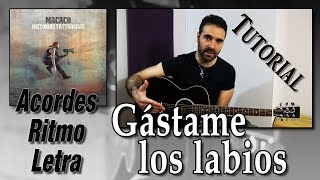 MACACO - Gástame los labios ( Tutorial )