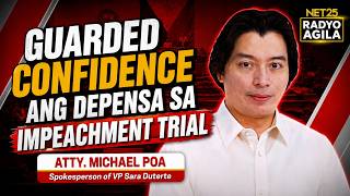 "CONFIDENT, PERO HINDI KAMPANTE!" ATTY. MICHAEL POA IPINALIWANAG ANG DEPENSA SA IMPEACHMENT TRIAL