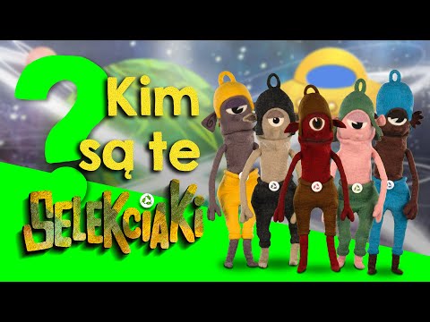 Kim są  te Selekciaki?