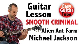 Smooth Criminal - Alien Ant Farm (Michael Jackson) // Guitar lesson, how to play.
