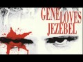 Gene Loves Jezebel - Jealous