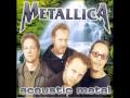 Metallica - Poor Twisted Me (Acoustic Metal ...