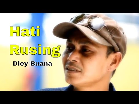 Diey Buana - Hati Rusing (official Muzik Video)