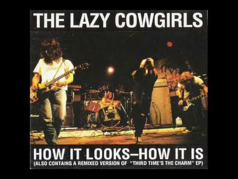 The Lazy Cowgirls - How It Looks - How It Is ‎(Full Album)
