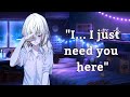Asmr Worried Girlfriend Needs You Here Abandoment Issues Reverse Comfort F4a Crying