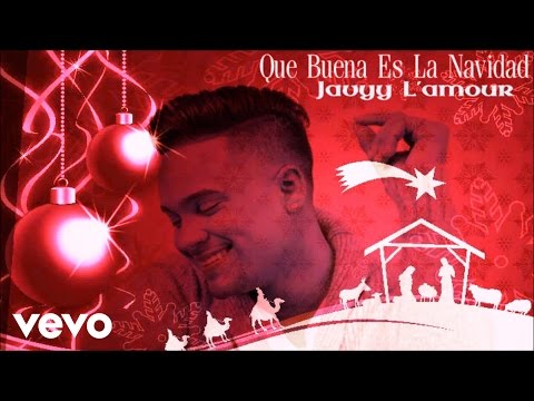 Video Que Buena Es La Navidad (Audio) de Javyy L'amour