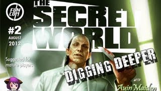★ The Secret World ★ - Issue #2 - Digging Deeper
