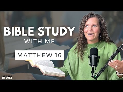 Matthew 16 | Who Do You Say Jesus Is? [Bible Study WITH ME]