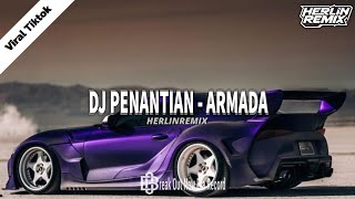 Download lagu DJ PENANTIAN - ARMADA | HERLINREMIX VIRAL TIKTOK mp3
