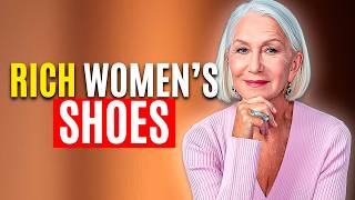 7 Shoes That Make You Look Rich After 60