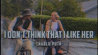 [Vietsub+Lyrics] I Don&#39;t Think That I Like Her - Charlie Puth
