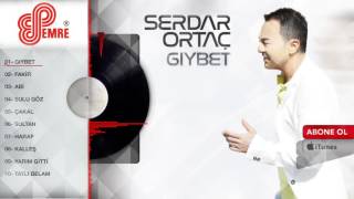 Serdar Ortaç - Gıybet