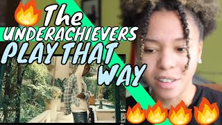 THE UNDERACHIEVERS - PLAY THAT WAY (MUSIC VIDEO) REACTION!