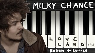 Milky Chance - Loveland (Studio Version) → Lyrics + Klaviernoten | Chords