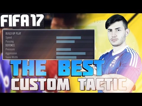 FIFA 17 THE BEST CUSTOM TACTIC TUTORIAL