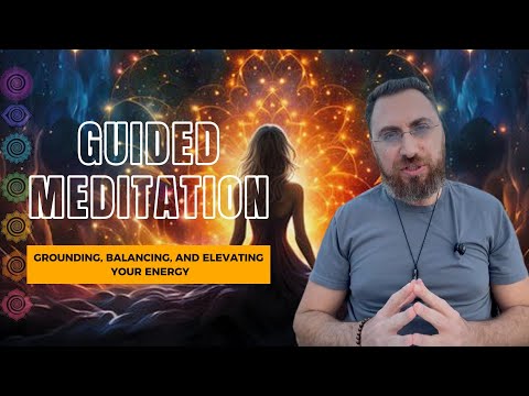 Grounding, Balancing, and Elevating Your Energy guided meditation thumbnail