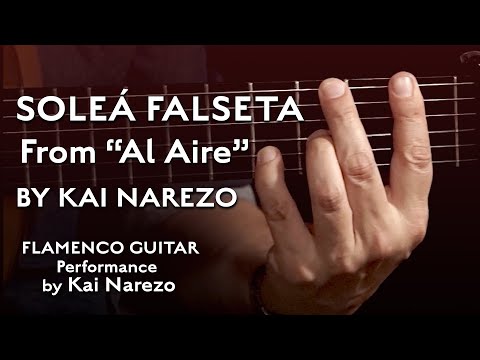 Soleá Falseta by Kai Narezo Flamenco Guitar Performance