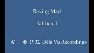 Raving Mad - Addicted