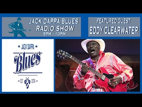 Eddy “The Chief” Clearwater   Jack Dappa Blues Radio