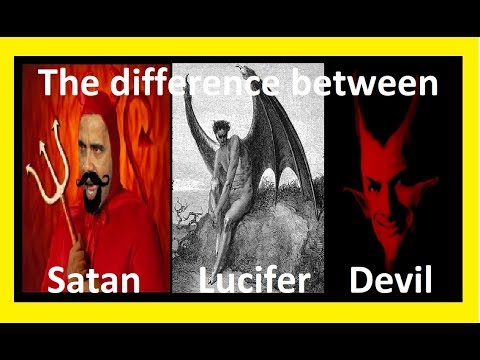 The difference between Satan, Lucifer and the Devil. (Metaphysics of the Gods)