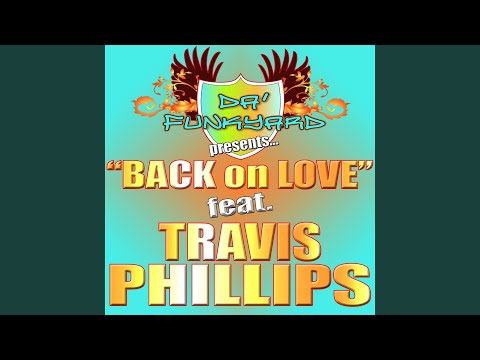 Back on Love (feat. Travis Phillips)