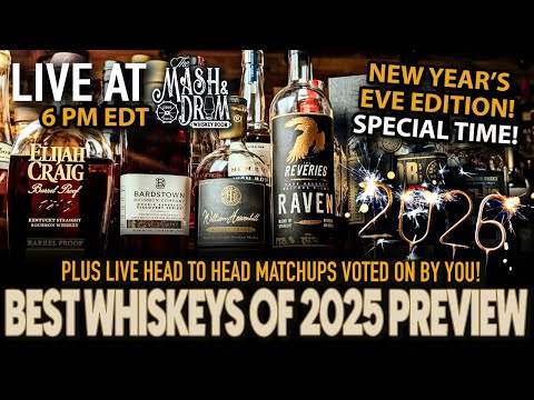 Best Whiskeys of 2025 Preview! Plus LIVE Head To Head Matchups!
