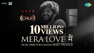CHUP! | Mera Love मैं | Dulquer Salmaan | R Balki | Amit Trivedi | Swanand Kirkire