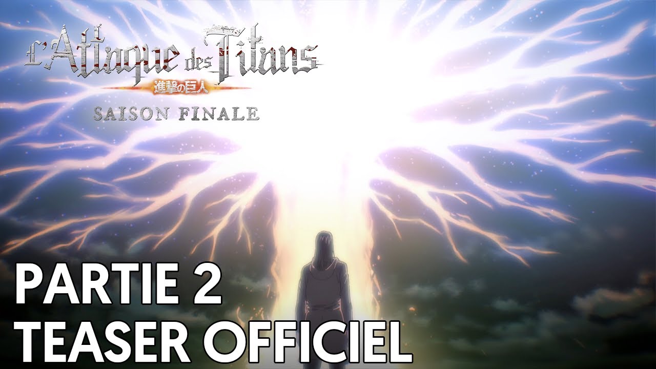 L'Attaque des Titans Saison Finale | Teaser Partie 2