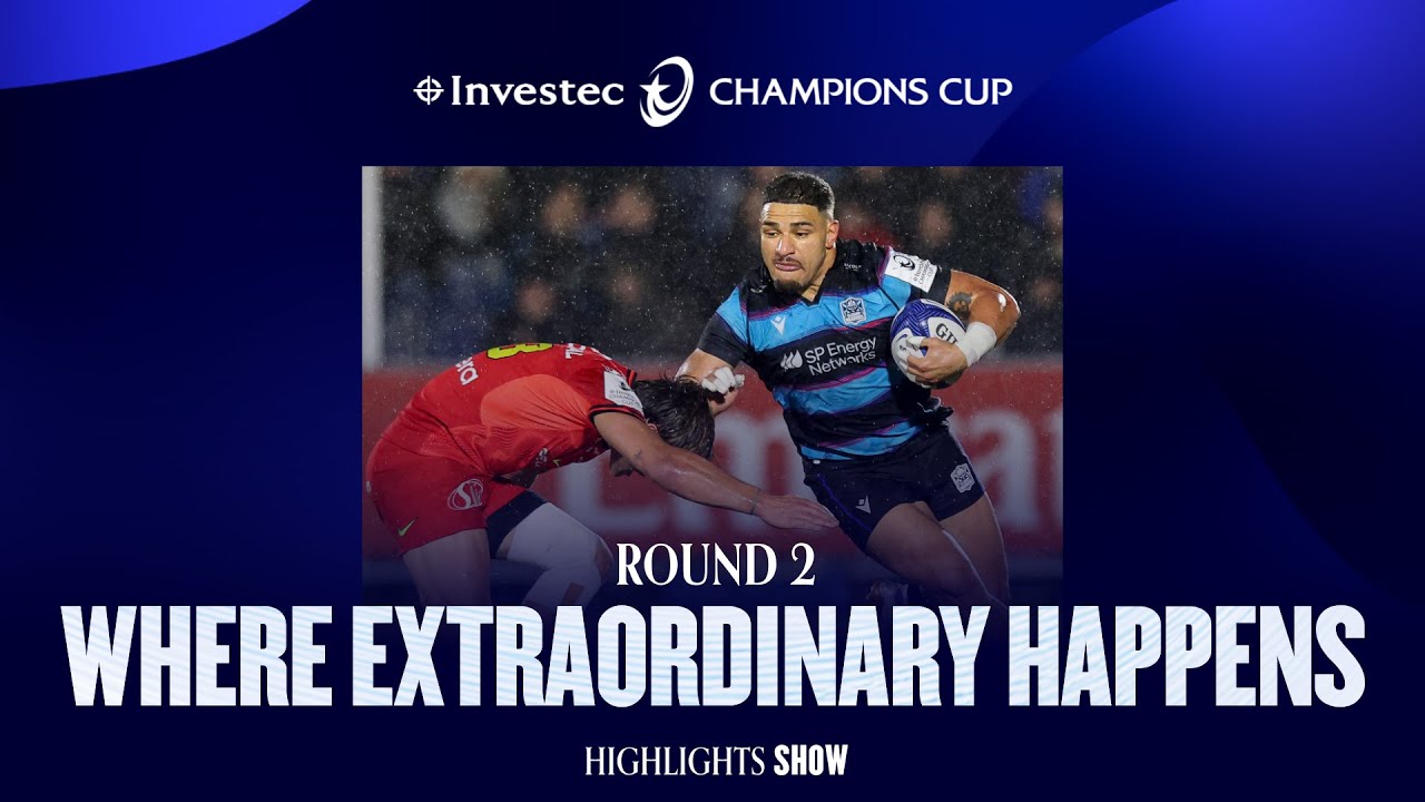 Investec Champions Cup – Where Extraordinary Happens Highlights Show Round2