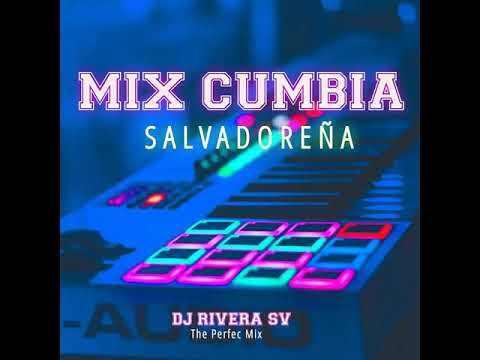 Mix Cumbia Salvadoreña - Dj Rivera SV
