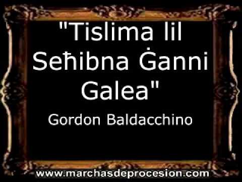 Tislima lil Seħibna Ġanni Galea - Gordon Baldacchino [MA]