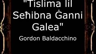 Tislima lil Seħibna Ġanni Galea - Gordon Baldacchino [MA]