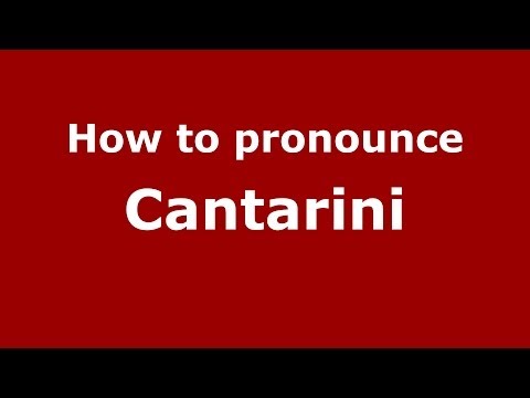 How to pronounce Cantarini