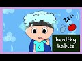 Healthy Habits Children S Song
